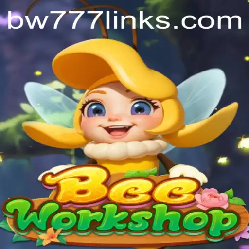 BeeWorkshop: A Buzzing Adventure with BW777